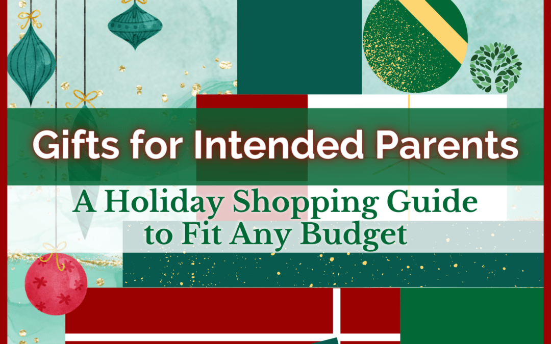 Gifts for Intended Parents: A Holiday Shopping Guide to Fit Any Budget