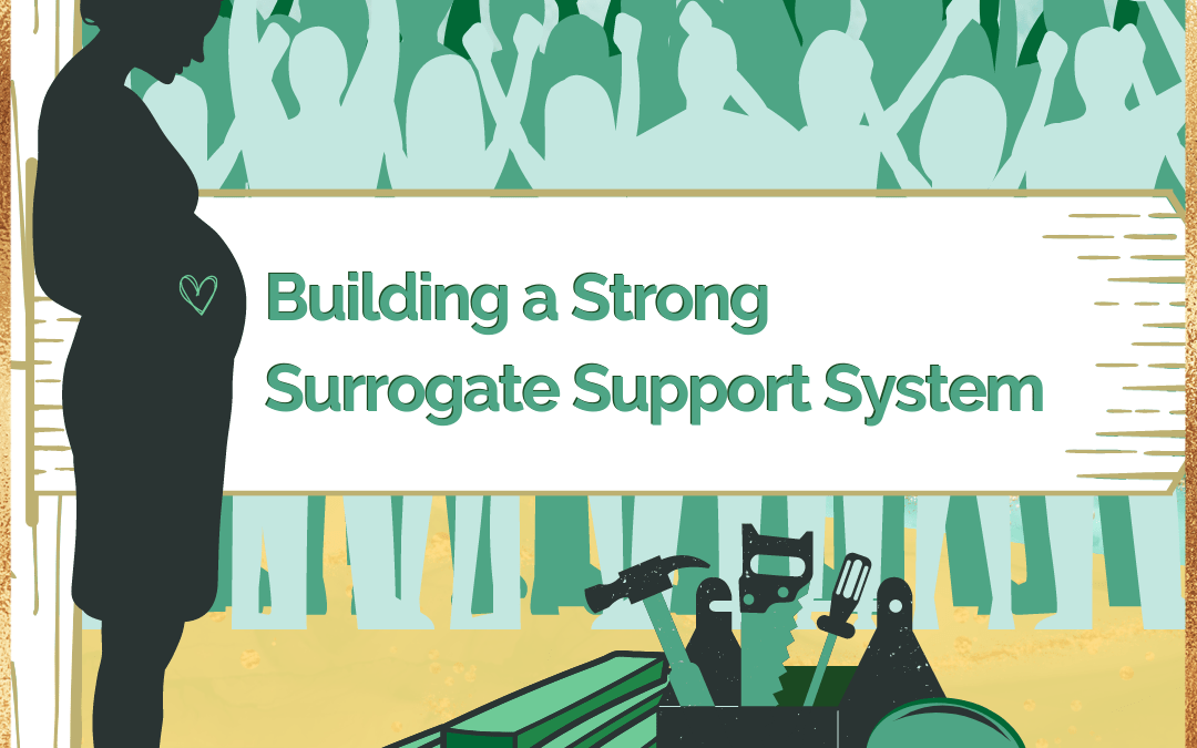 Building a Strong Surrogate Support System